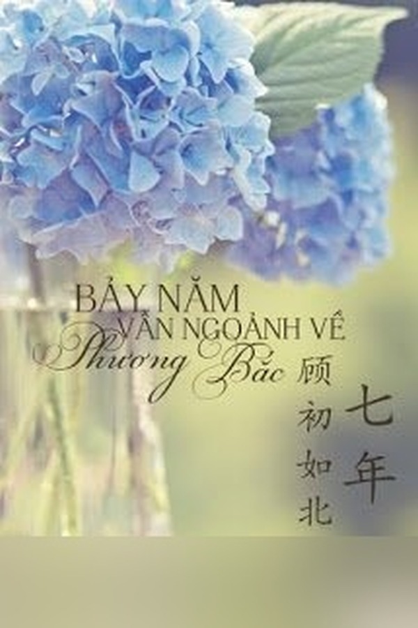 Bảy Năm Vẫn Ngoảnh Về Phương Bắc