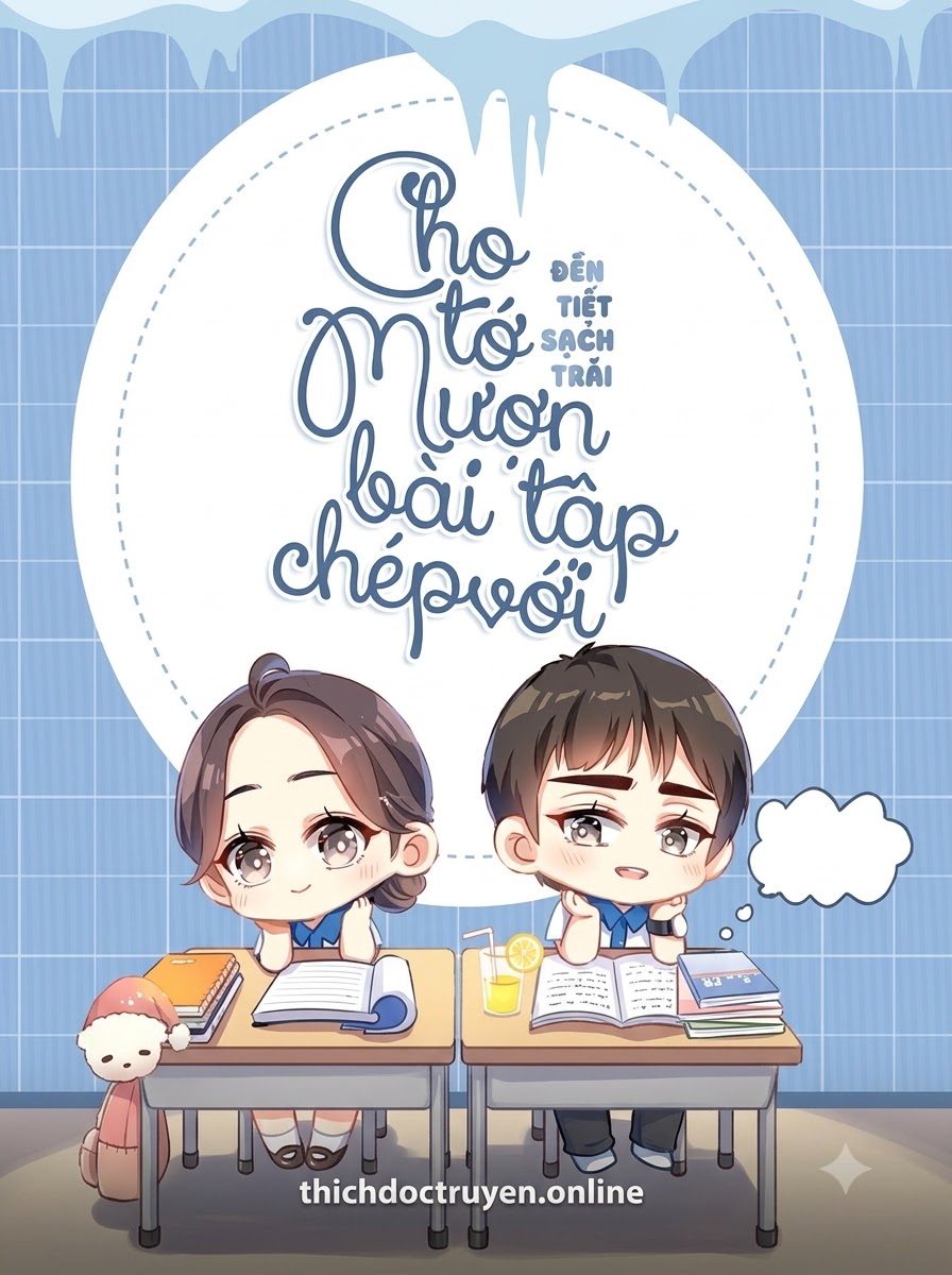 Cho Tớ Mượn Bài Tập Chép Với!!!