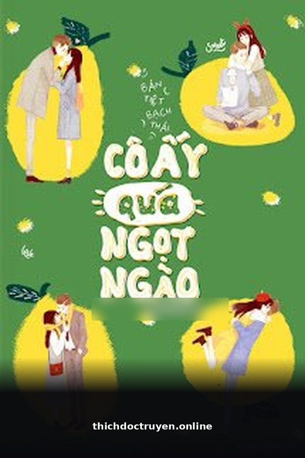 Cô Ấy Quá Ngọt Ngào