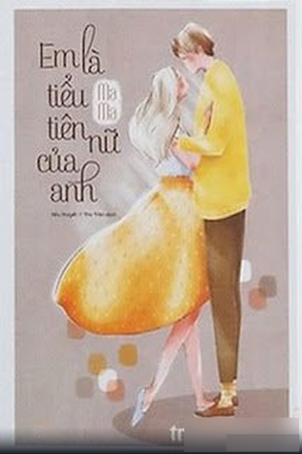 Em Là Tiểu Tiên Nữ Của Anh