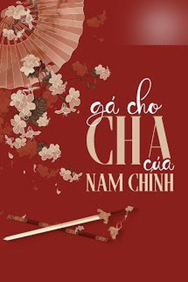 Gả Cho Cha Của Nam Chính