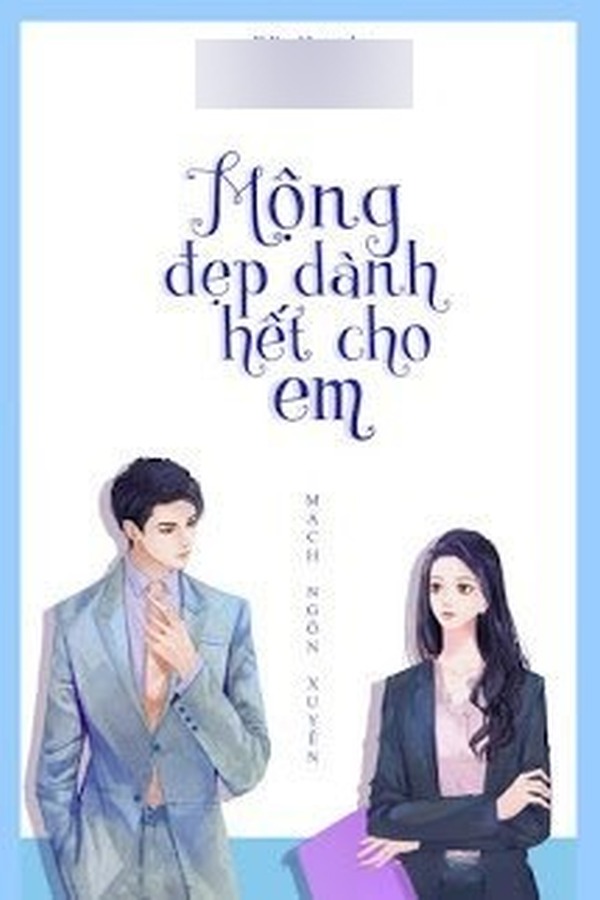 Hết Thảy Mộng Đẹp Đều Dành Cho Em