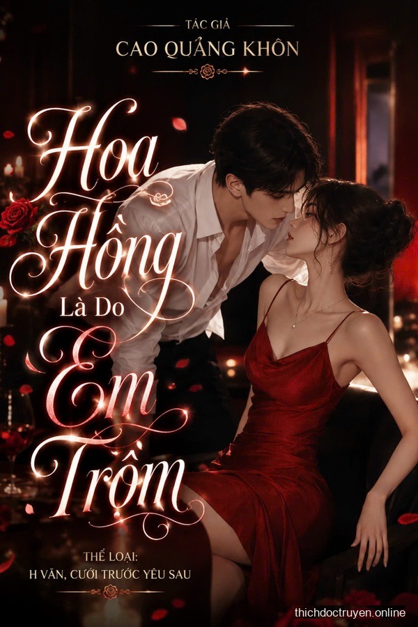 Hoa Hồng Là Do Em Trộm