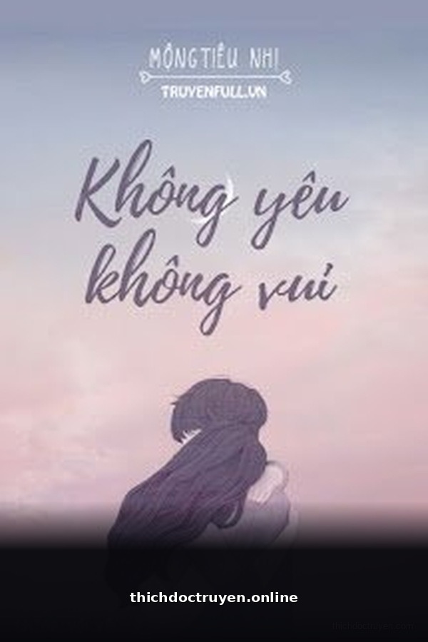 Không Yêu Không Vui