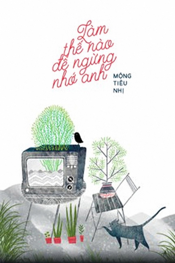 Làm Thế Nào Để Ngừng Nhớ Anh
