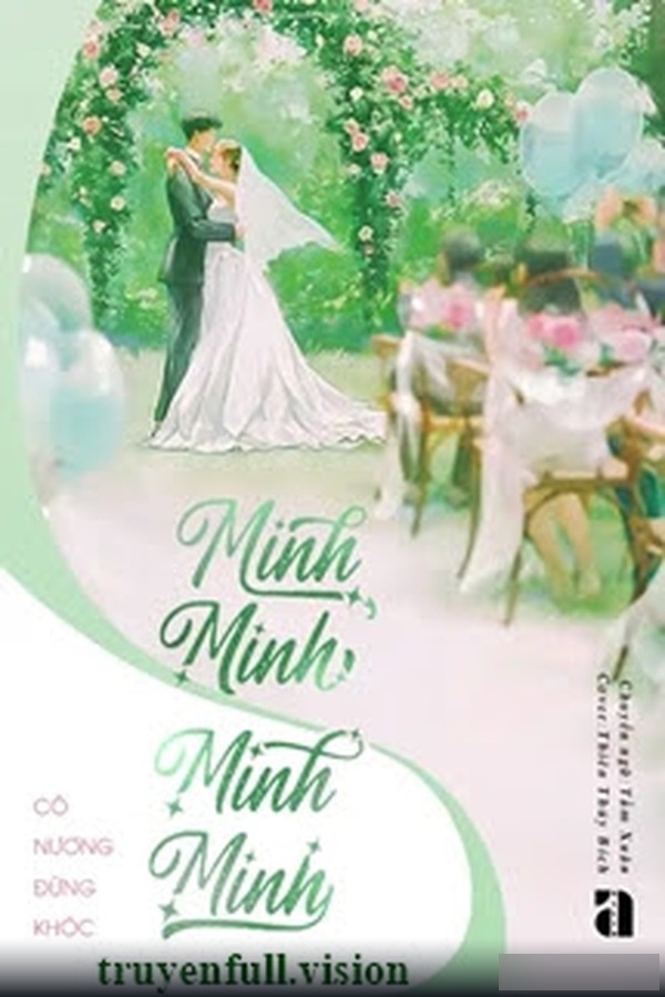 Minh Minh, Minh Minh - Cô Nương Đừng Khóc