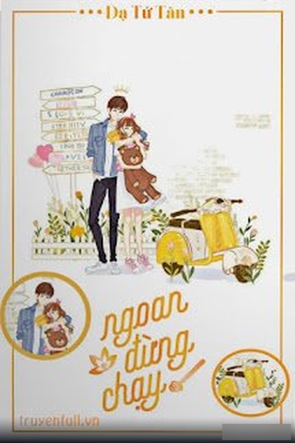 Ngoan, Đừng Chạy