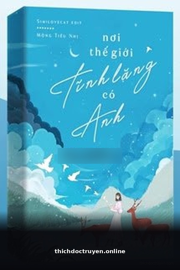 Nơi Thế Giới Tĩnh Lặng Có Anh
