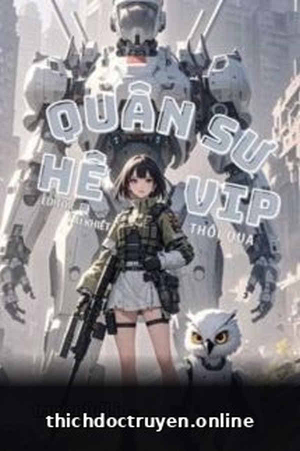 Quân Sư Hệ VIP - Thối Qua